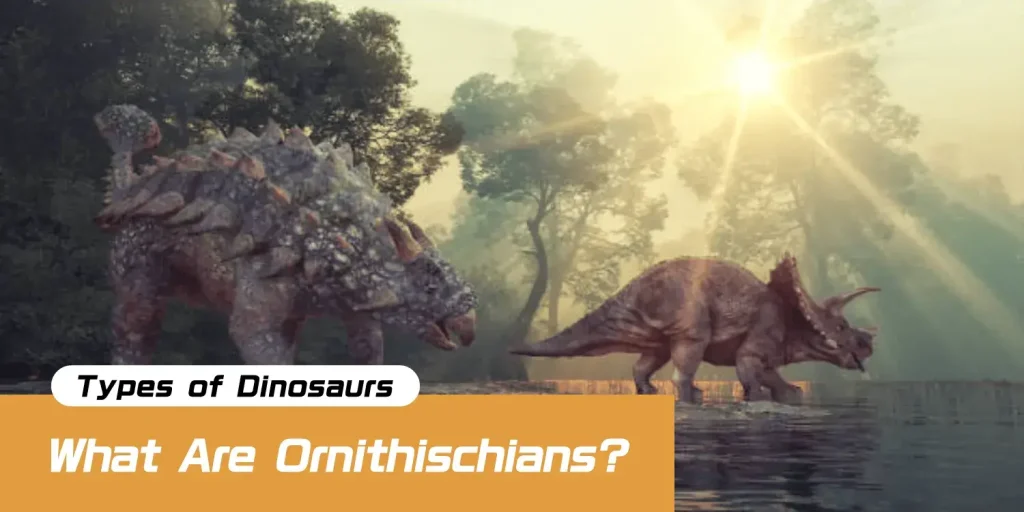 What Are Ornithischians? Unveiling Key Species and Surprising Truths About One of the Three Major Dinosaur Groups.