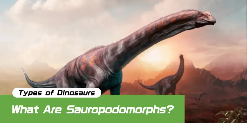 The Giants of the Dinosaur World: Sauropodomorphs—Unveiling the Evolutionary Secret That Produced Earth's Largest Creatures.